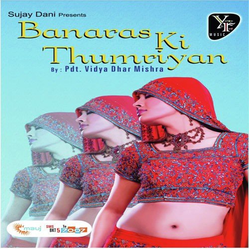 Banaras Ki Thumriyan Pt. Vidya Dhar Mishra MP3 Download